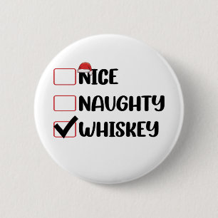 Naughty Nice Whiskey Santa Christmas List Button