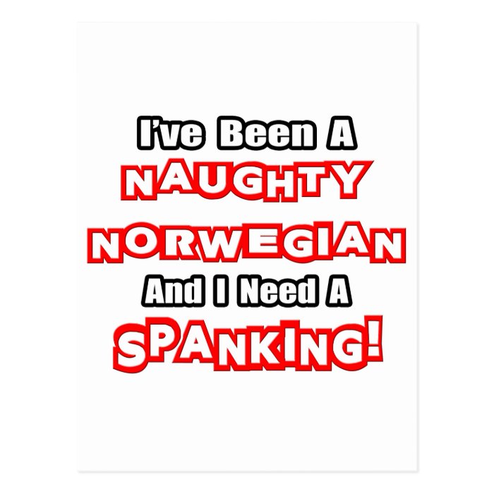 Naughty NorwegianNeed a Spanking Postcard