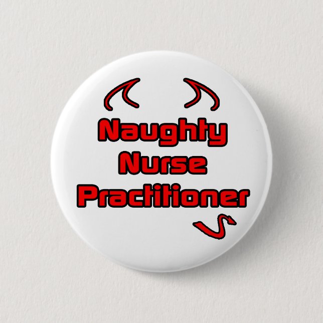 Naughty Nurse Practitioner Button (Front)