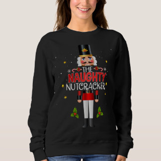 Naughty Nutcracker Group Matching Family Christmas Sweatshirt