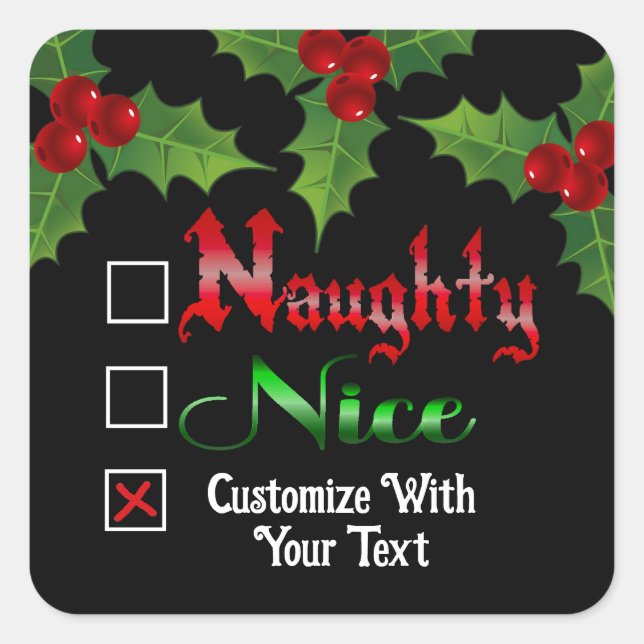Naughty Or Nice Custom Text Edition Square Sticker (Front)