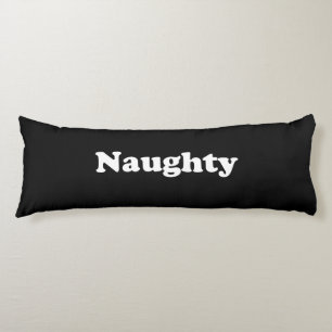 Naughty or Nice, double sided, black white Body Pillow