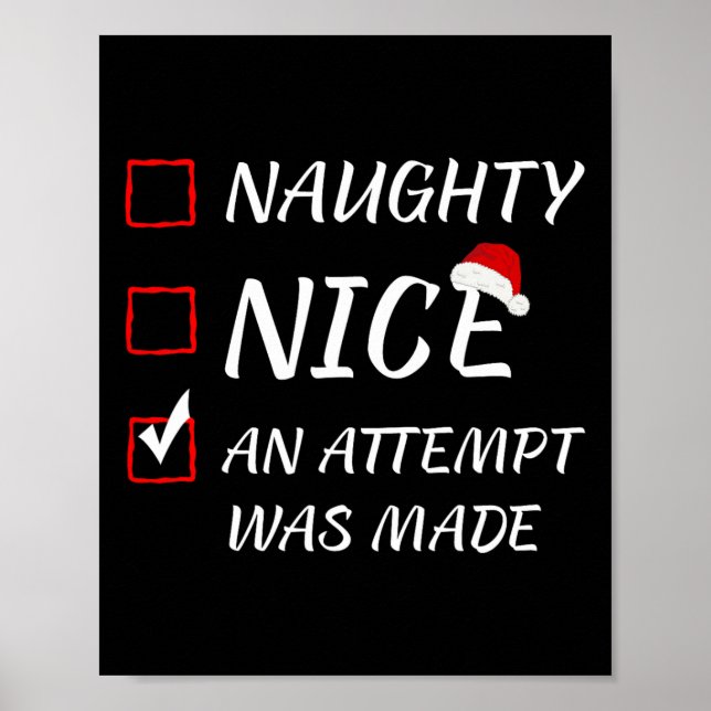 Naughty Or Nice Funny An Attempt Was Made Christma Poster (Front)