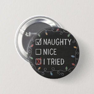 Naughty or Nice Funny Christmas Quote Button