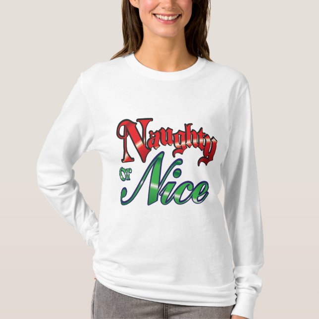 Naughty or Nice Holiday shirt (Front)