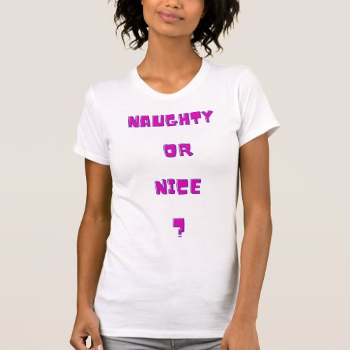 Naughty or Nice Holiday Spirit Design T_Shirt