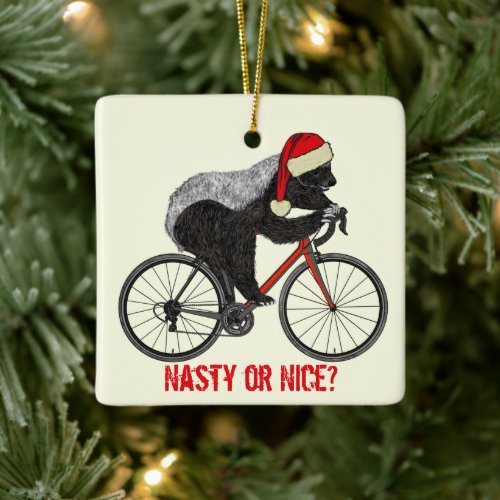 naughty or nice Honey Badger Santa on Bicycle  Ceramic Ornament