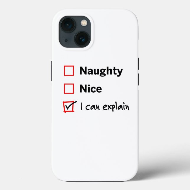 Naughty or Nice - I Can Explain Case-Mate iPhone Case (Back)