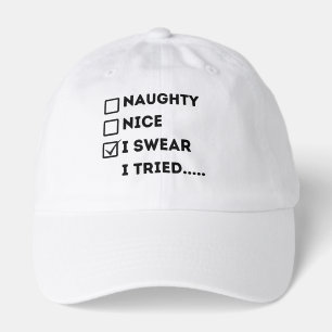 Naughty or Nice I Swear I Tried,  funny X-Mas Hat