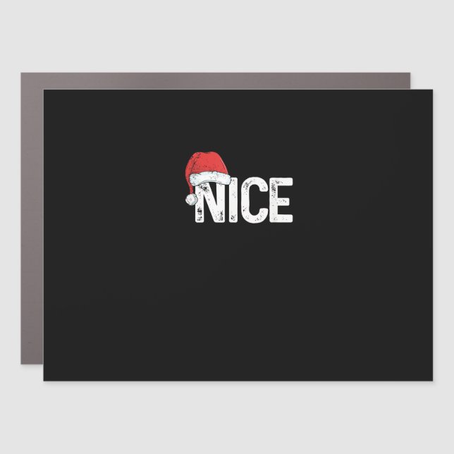 Naughty Or Nice Matching Christmas Funny Design  Car Magnet (Front)