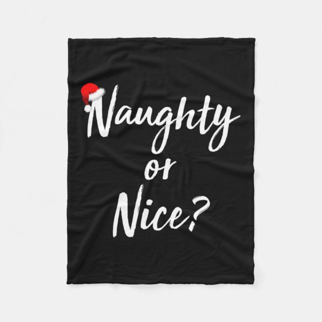 Naughty Or Nice Naughty Or Nice 1  Fleece Blanket (Front)
