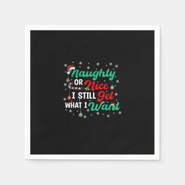 Naughty Or Nice Still Getting Everything Holiday H Napkins (Front)