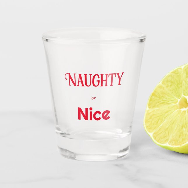 Naughty or Nice Text Shot Glass (Front)