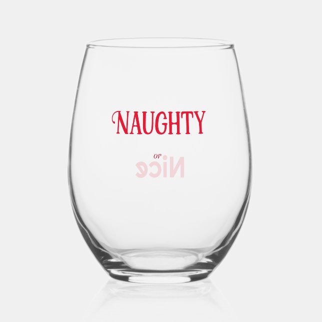 Naughty or Nice Text Stemless Wine Glass (Front)