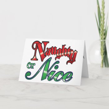Naughty Or Nice-u Know Which "i" Prefer=christmas Holiday Card by HONOROURMILITARY at Zazzle
