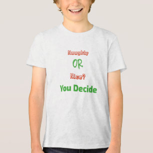 Naughty or Nice? You decide Christmas Tri-Blend Shirt