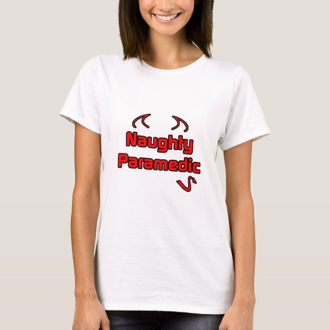 Naughty Paramedic T-Shirt (Front)