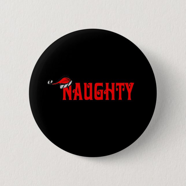 Naughty Pinback Button (Front)