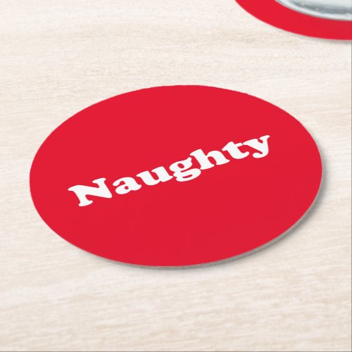Naughty red white modern Typography  funny party Round Paper Coaster