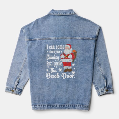Naughty Santa I Can Come Down Your Chimney  Denim Jacket
