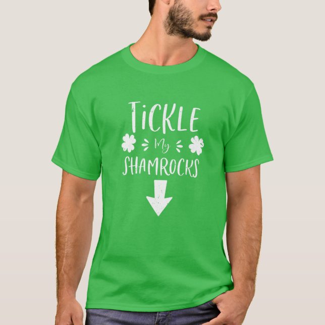 Naughty St Patricks Day Tickle My Shamrocks Dirty T-Shirt (Front)