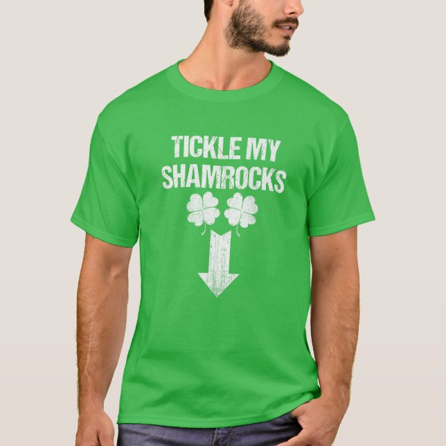 Naughty St Patricks Day Tickle My Shamrocks Dirty T-Shirt (Front)