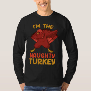 Naughty Turkey Matching Family Group Thanksgiving  T-Shirt