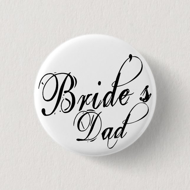 Naughy Grunge Script - Bride's Dad Black Pinback Button (Front)