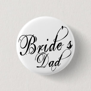 Naughy Grunge Script - Bride's Dad Black Pinback Button