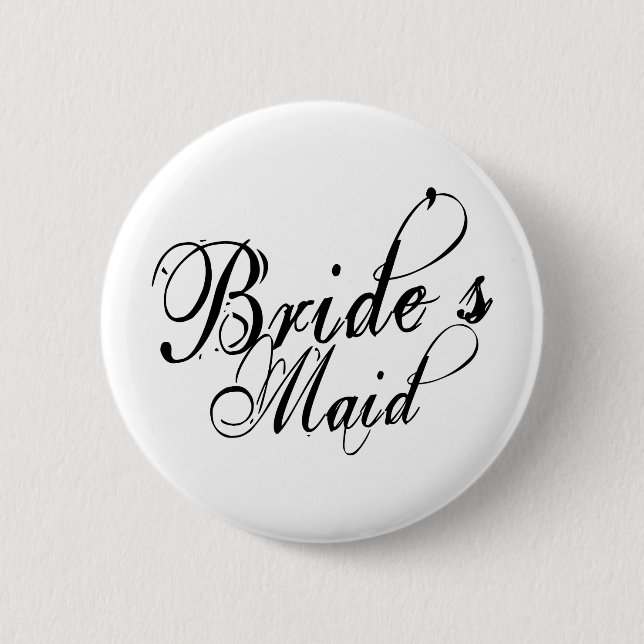 Naughy Grunge Script - Bride's Maid Black Button (Front)