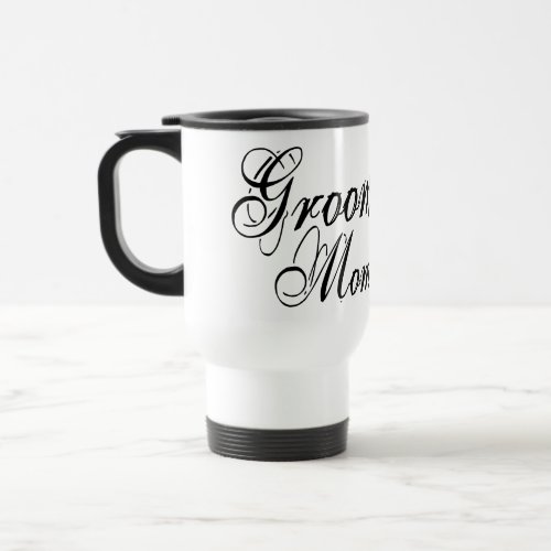 Naughy Grunge Script _ Grooms Mom Black Travel Mug