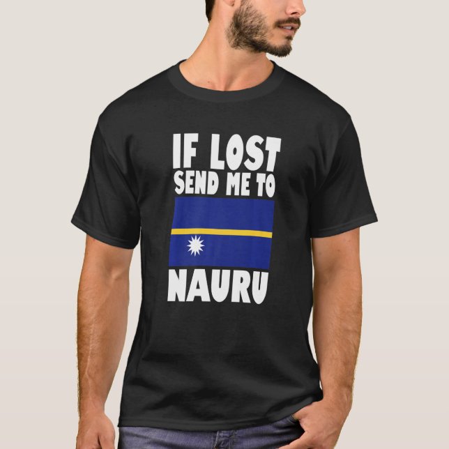 Nauru Flag Design  If lost send me to Nauru Premiu T-Shirt (Front)