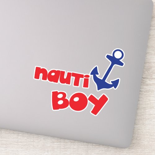 Nauti Boy Boat Anchor Sailor Sailing Nautical Sticker