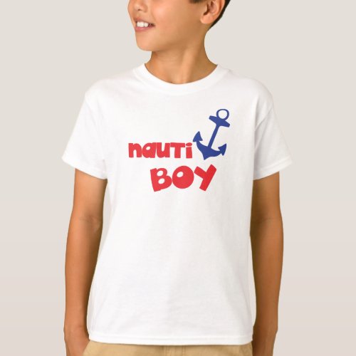 Nauti Boy Boat Anchor Sailor Sailing Nautical T_Shirt