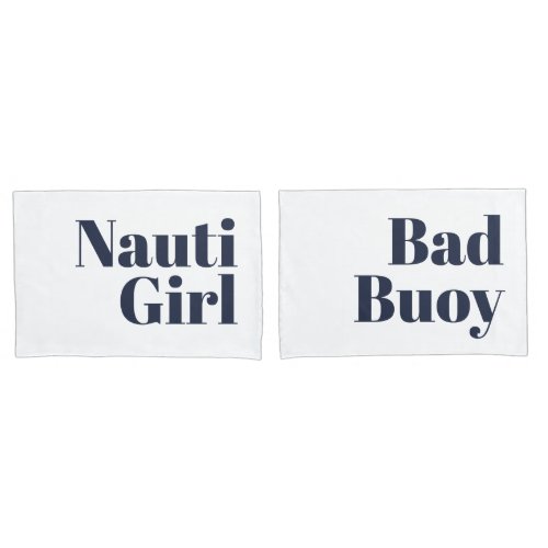 Nauti Girl Bad Buoy His Hers Blue Script Nautical Pillow Case