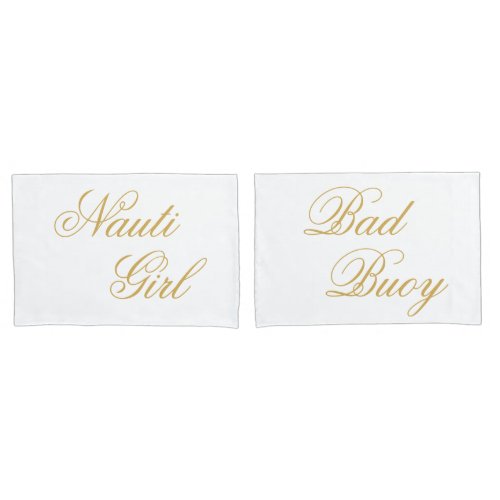 Nauti Girl Bad Buoy His Hers Gold Script Nautical Pillow Case