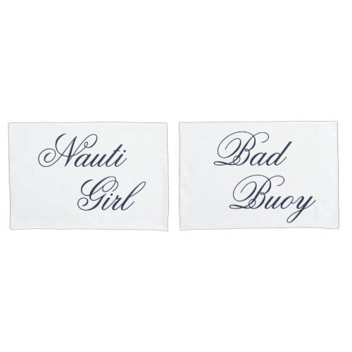 Nauti Girl Bad Buoy His Hers Nautical Personalized Pillow Case