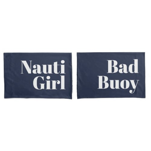 Nauti Girl Bad Buoy His Hers White Script Nautical Pillow Case
