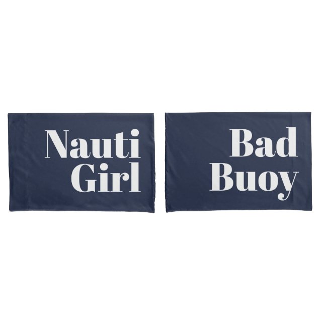 Nauti Girl Bad Buoy His Hers White Script Nautical Pillow Case (Front-Set)