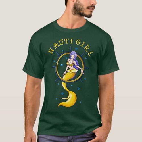 Nauti Girl Naughty Mermaid Nautical Pun T_Shirt
