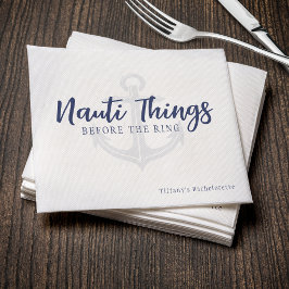 Nauti Things Before the Ring Anchor Bachelorette Napkins