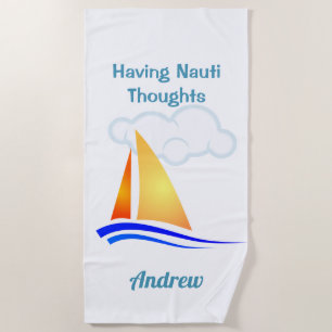 Nauti Thoughts Nautical Sailboat Beach Towel