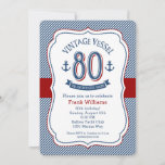 Nautical 80th Birthday Invitation<br><div class="desc">Funny 80th birthday invitation with a big number 80 and anchors. Text says VINTAGE VESSEL,  THE ANCHOR STILL HOLDS. Customizable invitation text. Perfect for ancient mariners! PinkInkArt original!</div>