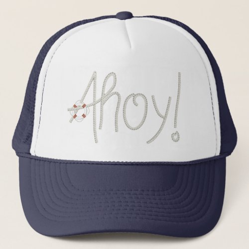 Nautical Ahoy Rope Text with Lifesaver Trucker Hat