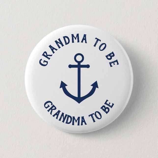 Nautical anchor baby shower button - grandma to be (Front)