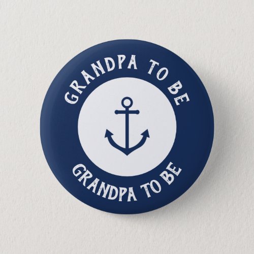 Nautical anchor baby shower button _ grandpa to be