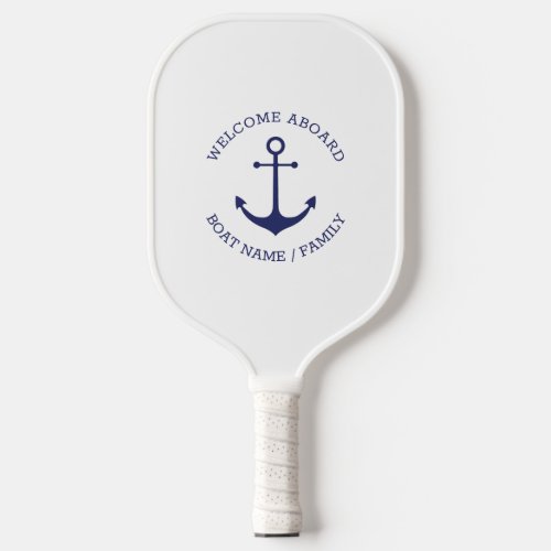 Nautical Anchor Custom Boat name Welcome Aboard  Pickleball Paddle