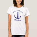 Nautical Anchor Mate of Honor Bachelorette Party T-Shirt<br><div class="desc">Your maid of honor will love this coastal themed personalized nautical T shirt with the words "Mate of Honor" written above the anchor and her name below it. This design features a detailed drawing of a navy blue anchor with rope. Fun for your bachelorette party.</div>