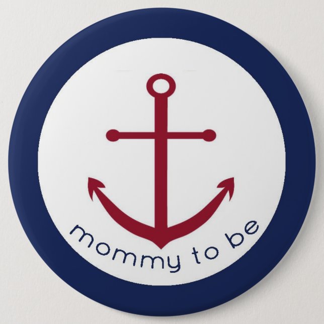 Nautical Anchor Mommy To Be Button (Front)