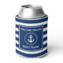 Nautical Anchor Rope Striped Boat Name Welcome Can Cooler